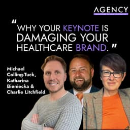 Why your healthcare keynote is damaging your brand.