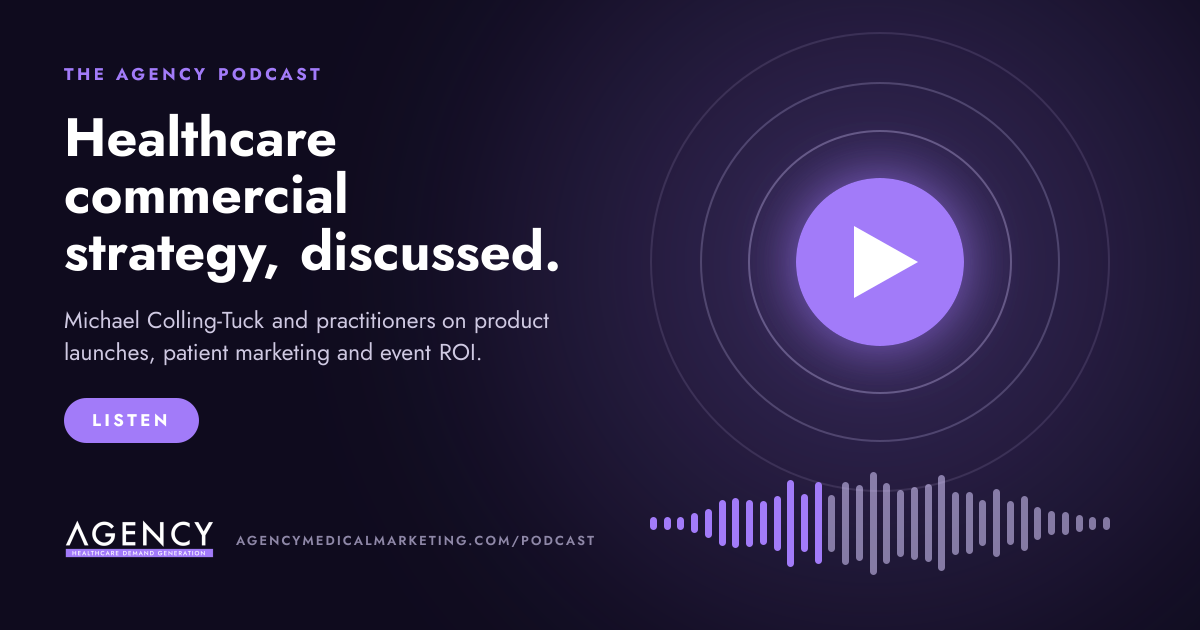The AGENCY Podcast. Healthcare commercial strategy, discussed.